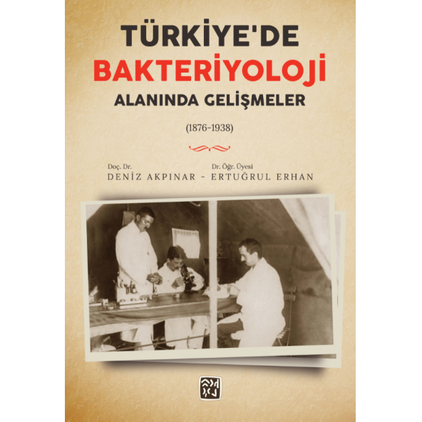 Türkiye'de Bakteriyoloji Alanında Gelişmeler (1876-1938)