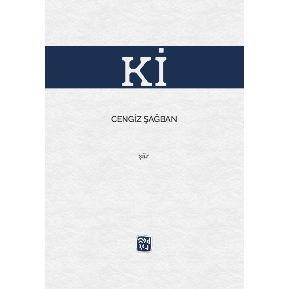 Kİ - Cengiz Şağban