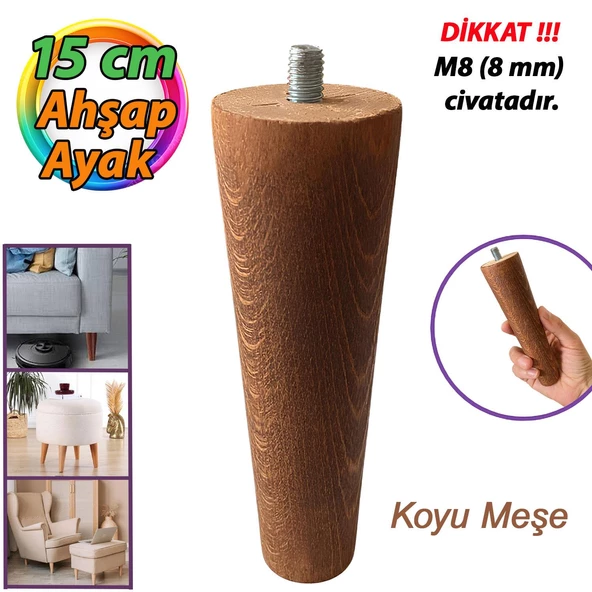 Ahşap Ayak Koyu Meşe 15 Cm Dolap Mobilya Koltuk Kanepe Destek Ayağı Ayakları Konik M8 Civatalı