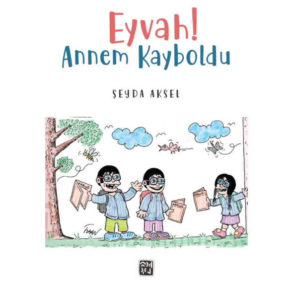 Eyvah! Annem Kayboldu - Şeyda Aksel