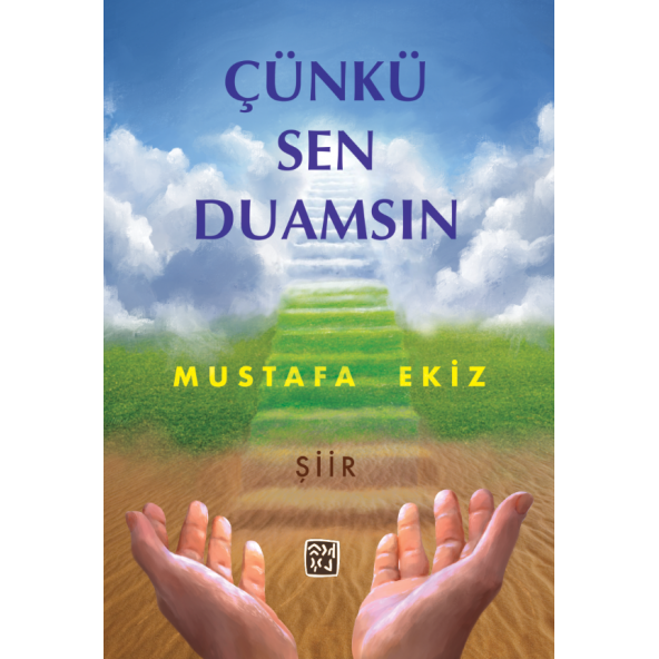 Çünkü Sen Duamsın - Mustafa Ekiz