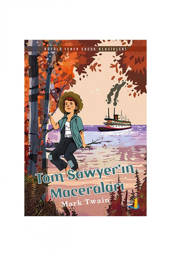 Tom Sawyerın Maceraları Büyülü Fener Çocuk Kitapları Türkçe 13,5 X 19,5 Ciltsiz