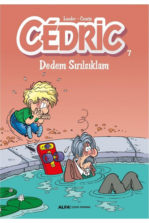 Cedric 7 - Dedem Sırılsıklam Alfa Yayınları Çizgi Roman Türkçe 19 X 25 Ciltsiz