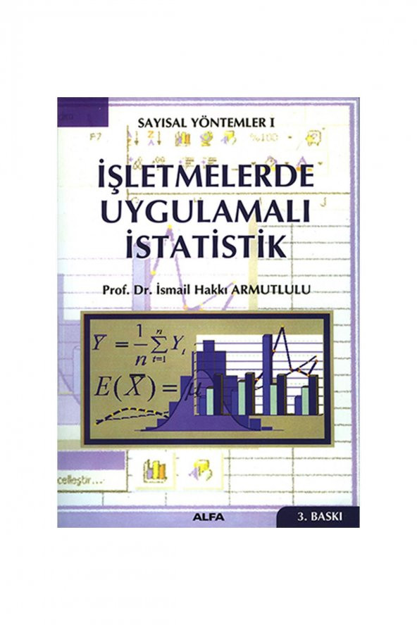 İşletmelerde Uygulamalı İstatistik Alfa Yayınları Ekonomi Türkçe 13,5 X 19,5 Ciltsiz