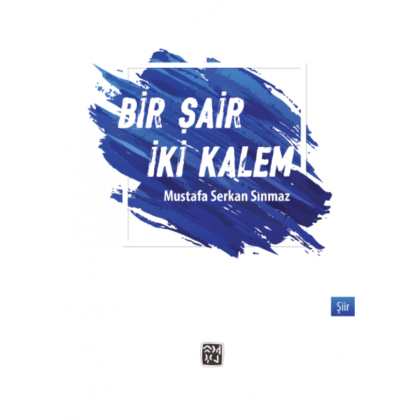 Bir Şair İki Kalem - Mustafa Serkan Sınmaz