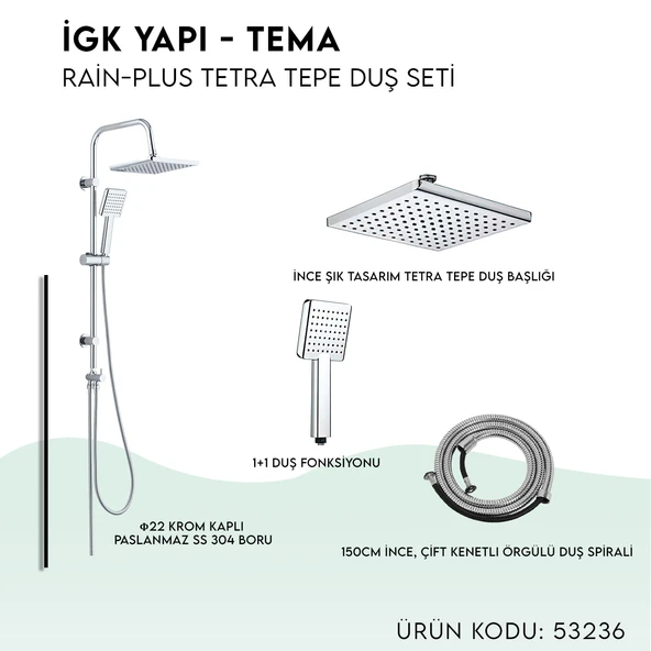İGK YAPI - TEMA Rain-Plus Tetra Tepe Duş Seti (53236) - 5