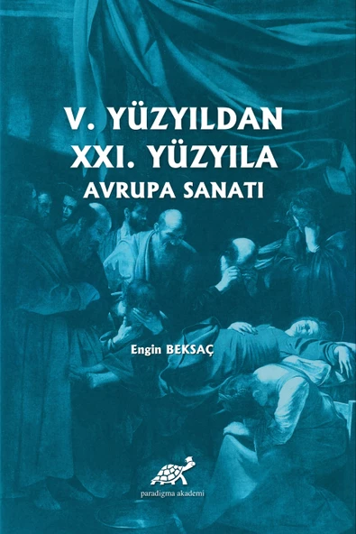 V. Yüzyıldan XXI. Yüzyıla Avrupa Sanatı