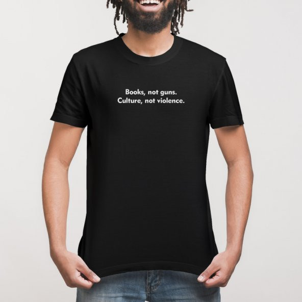 Books Not Guns Culture Not Violence Erkek Tişört - 3