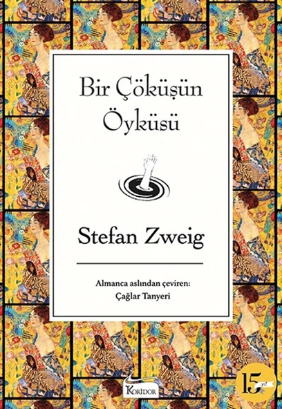 Bir Çöküşün Öyküsü  - Stefan Zweig