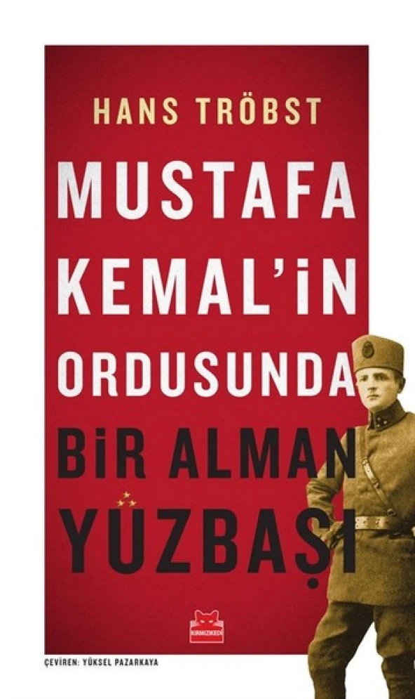 Mustafa Kemalin Ordusunda Bir Alman Yüzbaşı