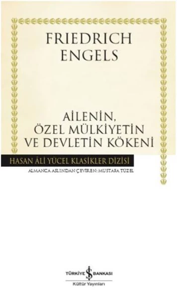 Ailenin, Özel Mülkiyetin ve Devletin Kökeni Hasan Ali Yücel Klasikleri - 1