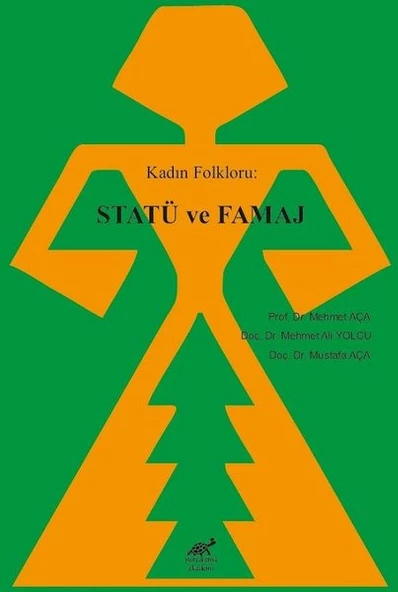 Kadın Folkloru: Statü Ve Famaj