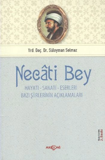 Necati Bey Hayatı Sanatı Eserleri Bazı Şiirlerinin Açıklamaları