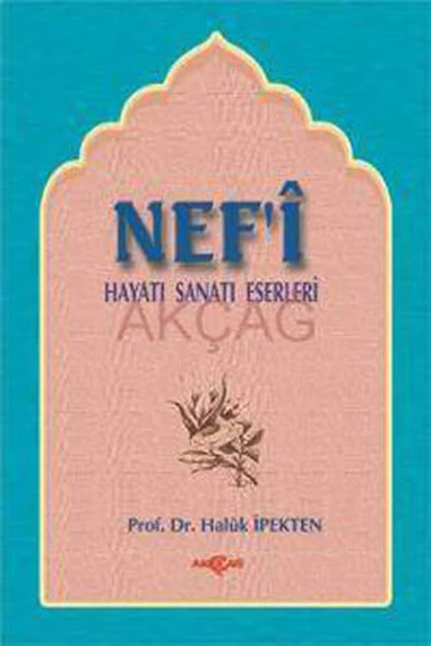 Nefi Hayatı, Sanatı, Eserleri - 1