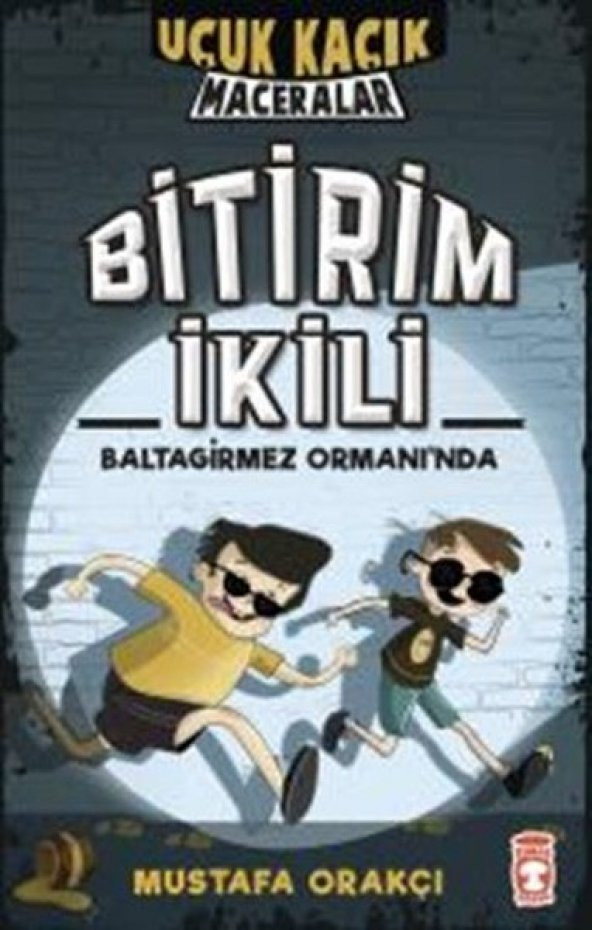 Bitirim İkili Baltagirmez Ormanında - Uçuk Kaçık Maceralar (Ciltli)