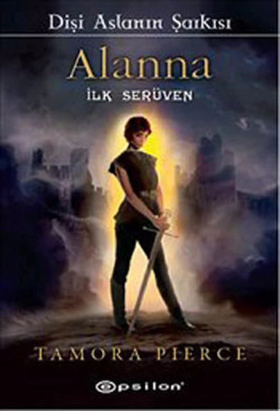 Alanna İlk Serüven Dişi Aslanın Şarkısı