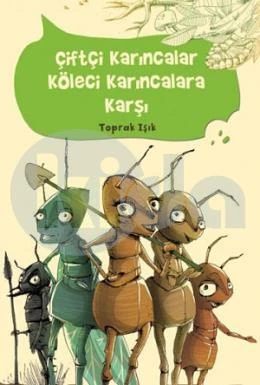 Çiftçi Karıncalar Köleci Karıncalara Karşı