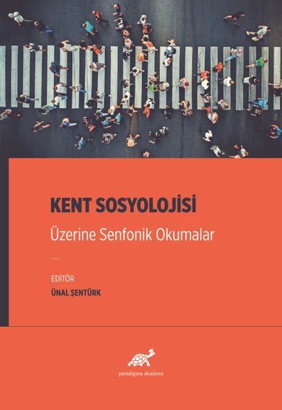 Kent Sosyolojisi Üzerine Senfonik Okumalar