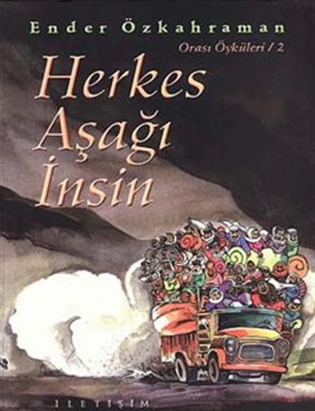 Herkes Aşağı İnsin Orası Öyküleri 2