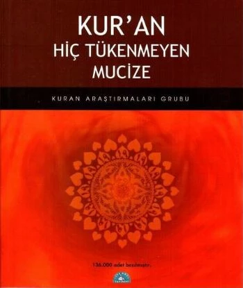 Kur'an Hiç Tükenmeyen Mucize