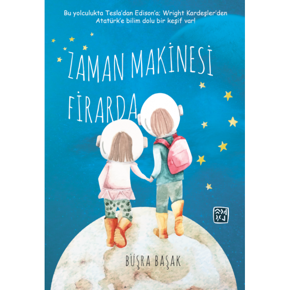 Zaman Makinesi Firarda - Büşra Başak