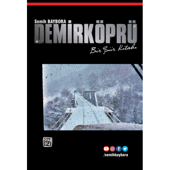 Demirköprü - Bir Şiir Kitabı - Semih Baybora