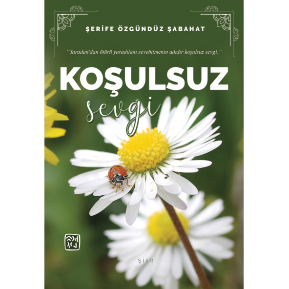 Koşulsuz Sevgi - Şerife Özgündüz Şabahat