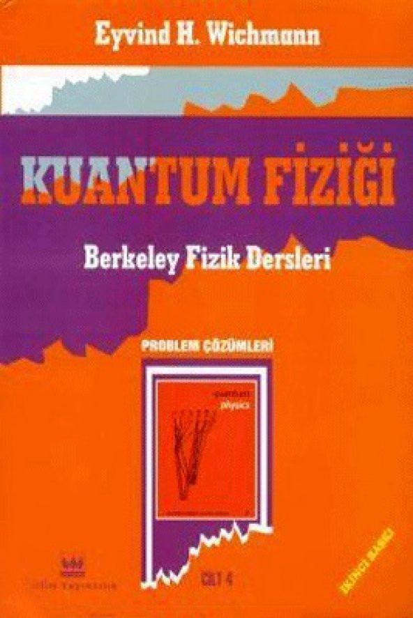 Kuantum Fiziği, Problem Çözümleri Cilt 4 Bilim Yayınları