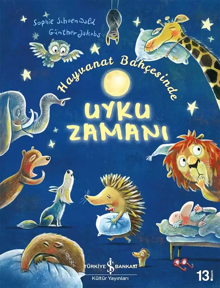 İş Bankası Kültür Yayınları Hayvanat Bahçesinde Uyku Zamanı - Sophie Schoenwald