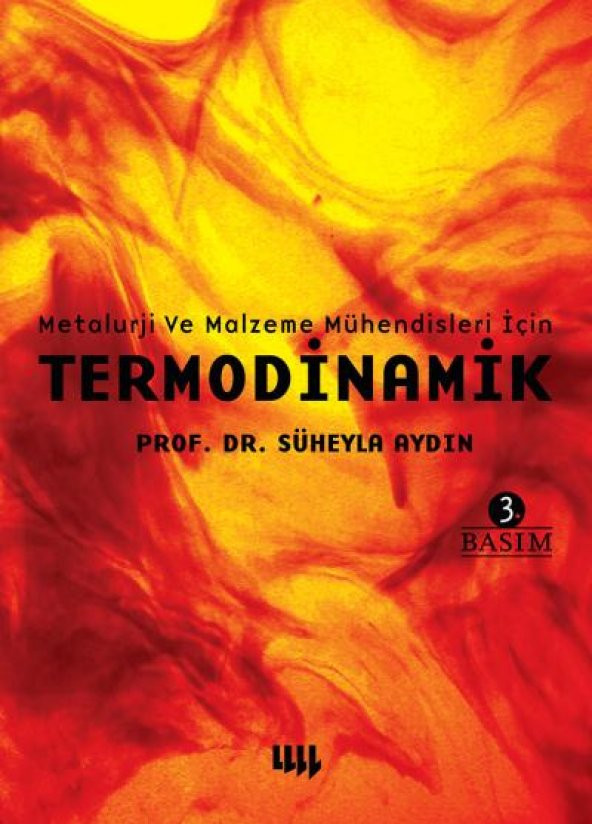 Metalurji ve Malzeme Mühendisleri İçin Termodinamik 3. BASIM