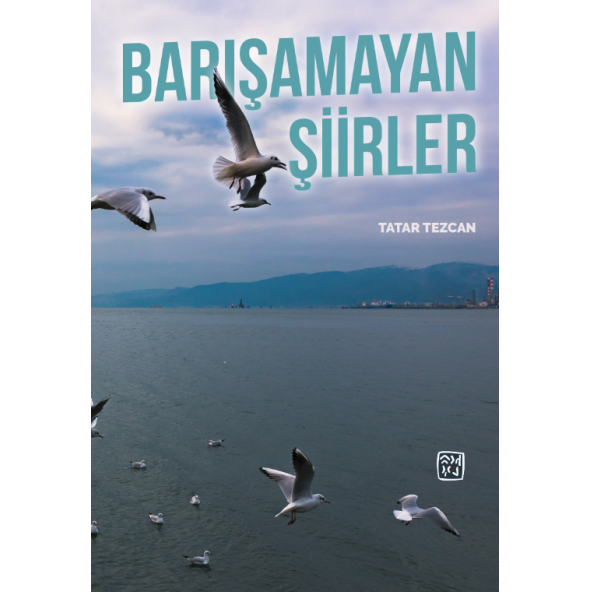Barışamayan Şiirler - Tatar Tezcan