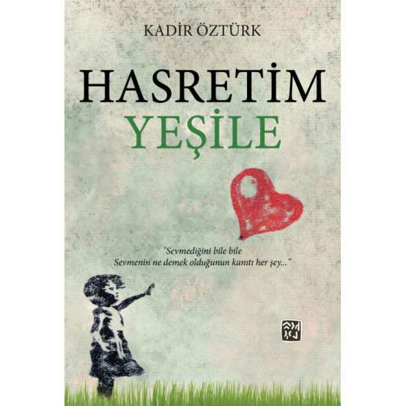 Hasretim Yeşile - Kadir Öztürk