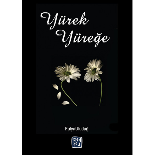 YÜREK YÜREĞE - FULYA ULUDAĞ