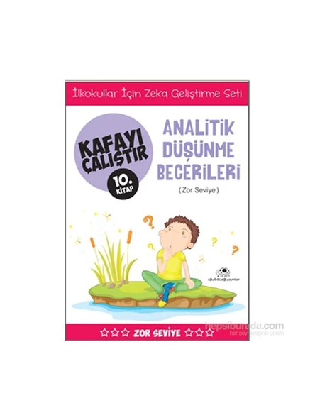 Kafayı Çalıştır 10 - Analitik Düşünme Becerileri(Zor Seviye) - Ahmet Bilal Yaprakdal