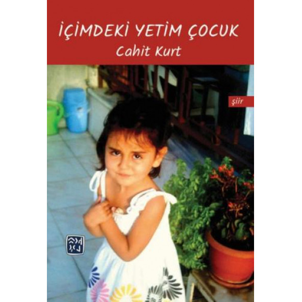 İçimdeki Yetim Çocuk - Cahit Kurt