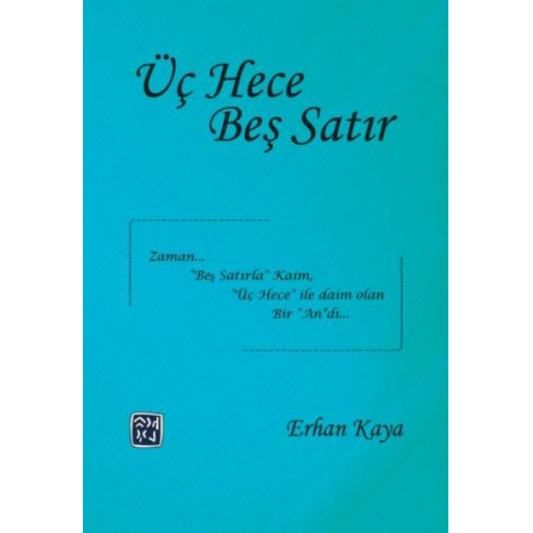 Üç Hece Beş Satır - Erhan Kaya