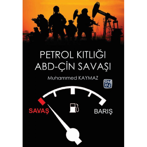PETROL KITLIĞI VE ABD-ÇİN SAVAŞI - MUHAMMED KAYMAZ