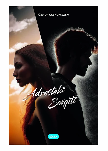 ADRESTEKİ SEVGİLİ ÖZNUR COŞKUN EZEN ŞÖLEN