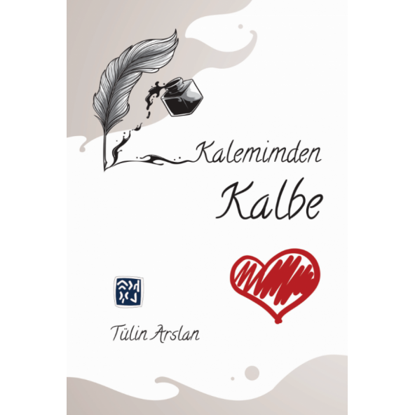Kalemimden Kalbe - Tülin Arslan