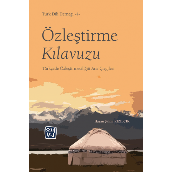 ÖZLEŞTİRME KILAVUZU - TÜRKÇEDE ÖZLEŞTİRMECİLİĞİN ANA ÇİZGİLERİ
