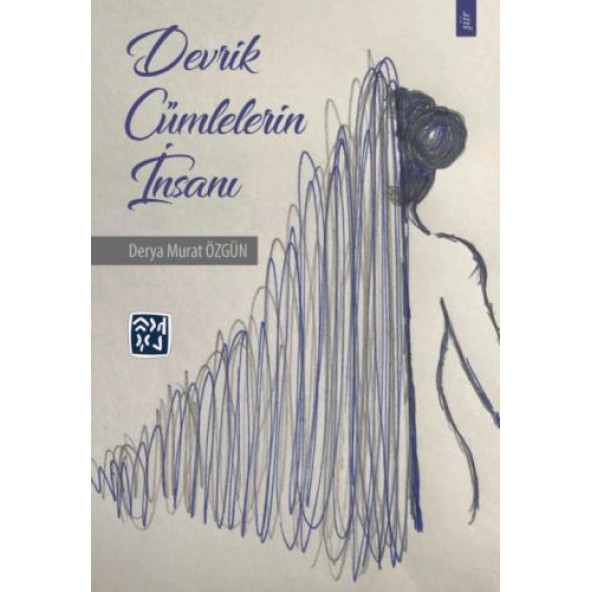 Devrik Cümlelerin İnsanı - Derya Murat Özgün