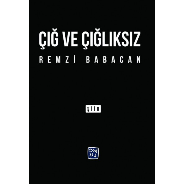 ÇIĞ VE ÇIĞLIKSIZ - Remzi Babacan