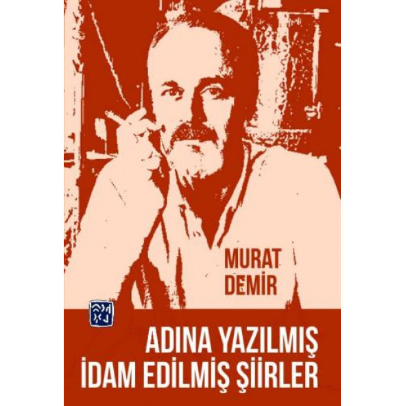 Adına Yazılmış İdam Edilmiş Şiirler - Murat Demir
