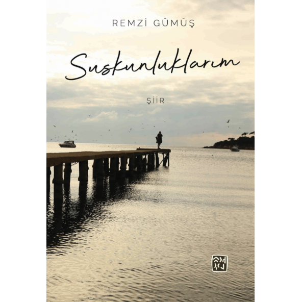 SUSKUNLUKLARIM - Remzi Gümüş