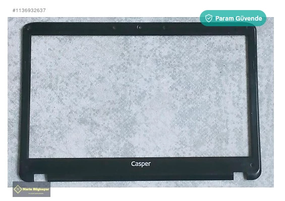 CASPER MB50 MB55 MB51 BEZEL EKRAN ÇERÇEVESİ SORUNSUZ