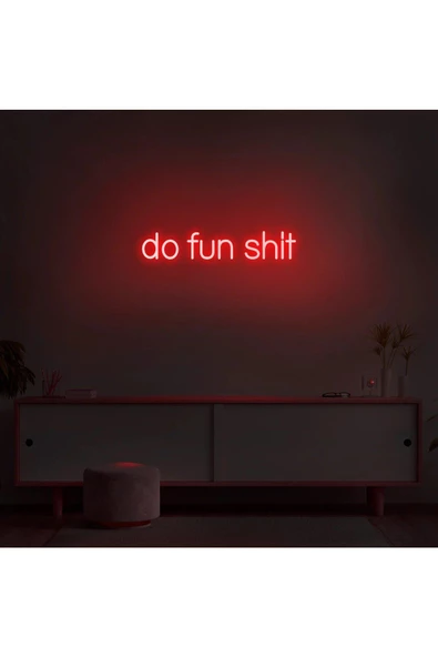 Twins Led Aydınlatma Do Fun Shit Yazılı Neon Tabela - 1