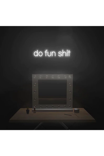 Twins Led Aydınlatma Do Fun Shit Yazılı Neon Tabela ürün görseli 1