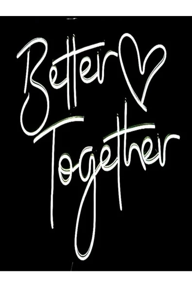 Twins Led Aydınlatma Better Together Yazılı Neon Tabela ürün görseli 1