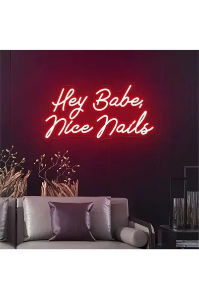 Twins Led Aydınlatma Hey Babe,Nice Nails Yazılı Neon Tabela