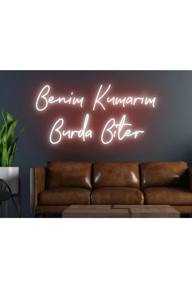 Twins Led Aydınlatma Benim Kumarım Burda Biter Yazılı Neon Tabela - 1